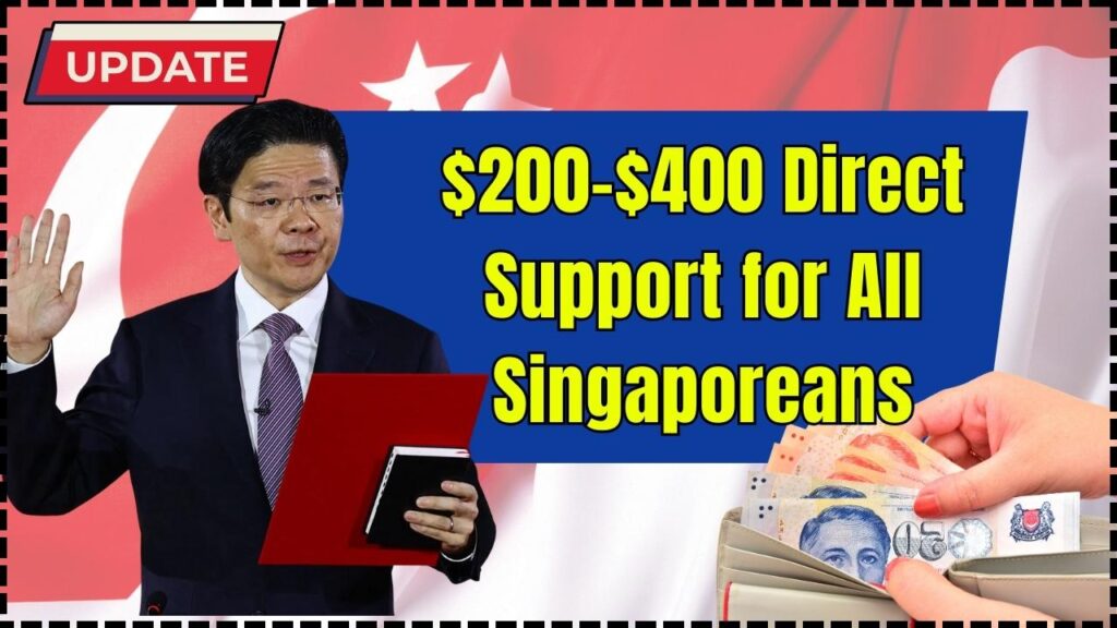 $200–$400 Direct Support for All Singaporeans – Eligibility & Dates Announced 1 $200–$400 Direct Support for All Singaporeans
