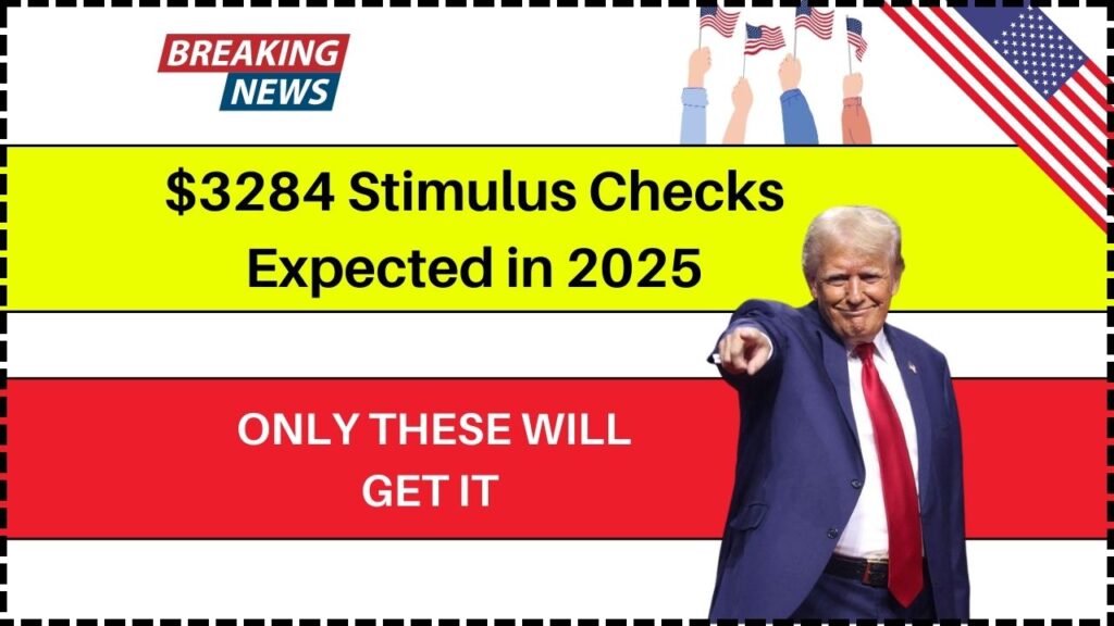 $3284 Stimulus Checks Expected in 2025