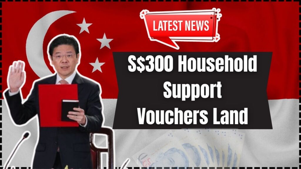 S$300 Household Support Vouchers Land This Month for 250,000 Families; Eligibility & Redemption Guide 1 S$300 Household Support Vouchers Land