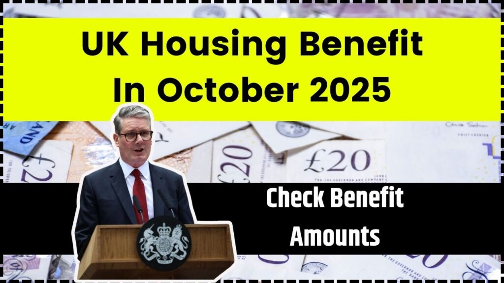 UK Housing Benefit In October 2025; Check Benefit Amounts, Eligibility Criteria 1 UK Housing Benefit In October 2025