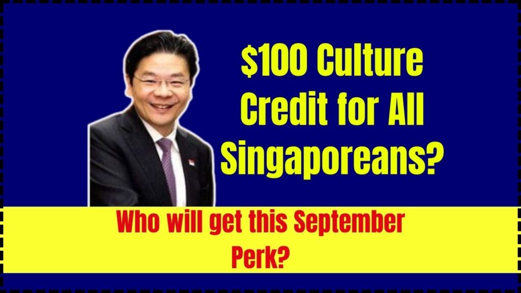 $100 Culture Credit for All Singaporeans? Who will get This September Perk? Check Eligibility 1 $100 Culture Credit for All Singaporeans