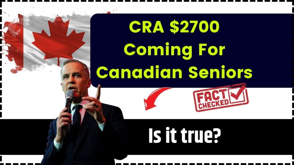 CRA $2700 Coming For Canadian Seniors In September 2025 – Is it true? Check Payment Date & Eligibility 1 CRA $2700 Coming For Canadian Seniors