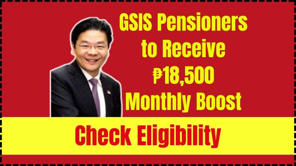 GSIS Pensioners to Receive ₱18,500 Monthly Boost in 2025; Check Eligibility & Pay Date 1 GSIS Pensioners to Receive ₱18,500 Monthly Boost in 2025