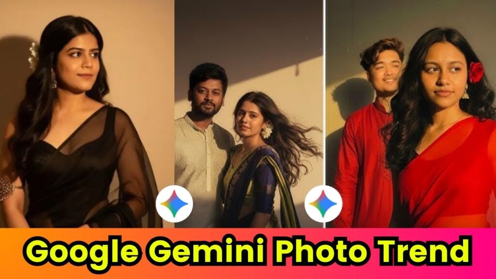 Google Gemini Photo Trend: Saree और Couple Photos ने मचाया धमाल, सोशल मीडिया पर तेजी से हो रही हैं वायरल 1 Google Gemini Photo Trend: Saree और Couple Photos ने मचाया धमाल, सोशल मीडिया पर तेजी से हो रही हैं वायरल