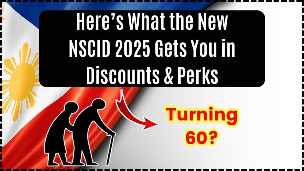 Turning 60? Here’s What the New NSCID 2025 Gets You in Discounts & Perks 1 Here’s What the New NSCID 2025 Gets You in Discounts & Perks
