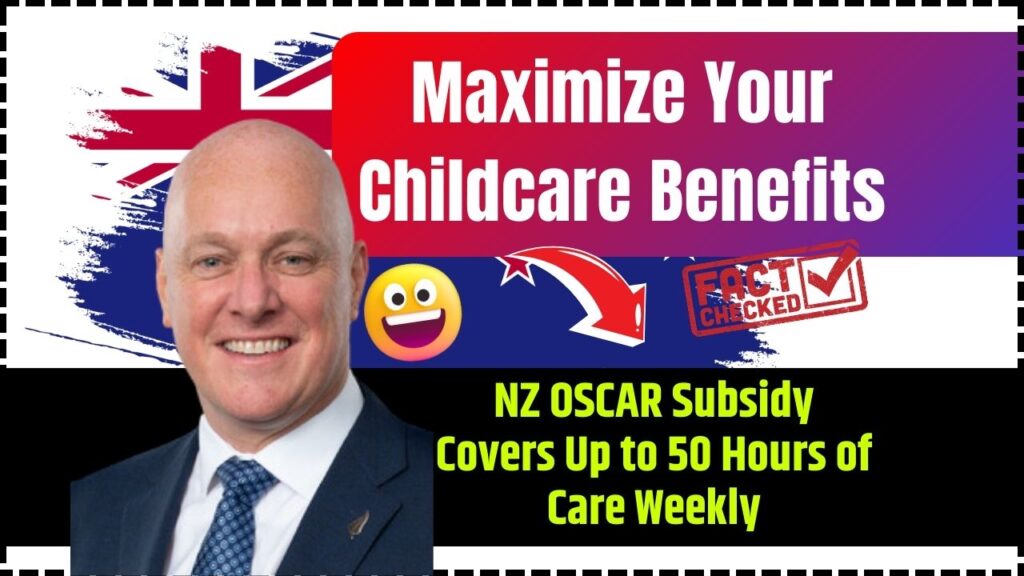 Maximize Your Childcare Benefits: NZ OSCAR Subsidy Covers Up to 50 Hours of Care Weekly 1 Maximize Your Childcare Benefits