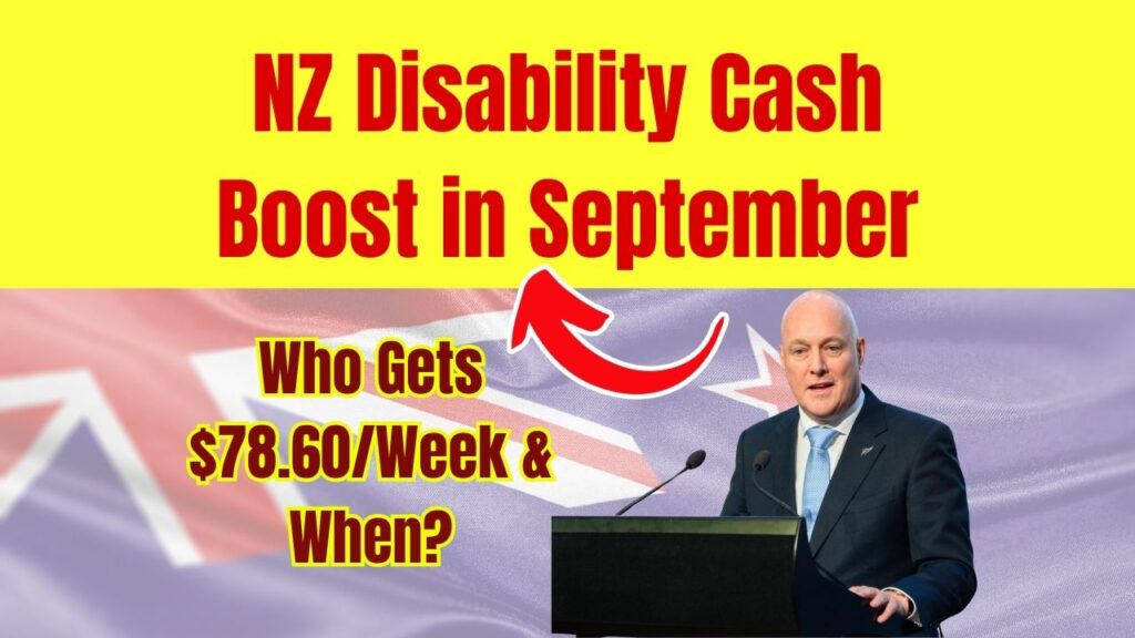 NZ Disability Cash Boost in September 2025: Who Gets $78.60/Week & When? 1 NZ Disability Cash Boost in September 2025