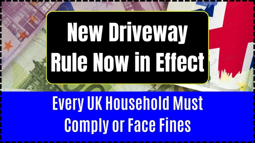 New Driveway Rule Now in Effect; Every UK Household Must Comply or Face Fines 1 New Driveway Rule Now in Effect; Every UK Household Must Comply or Face Fines