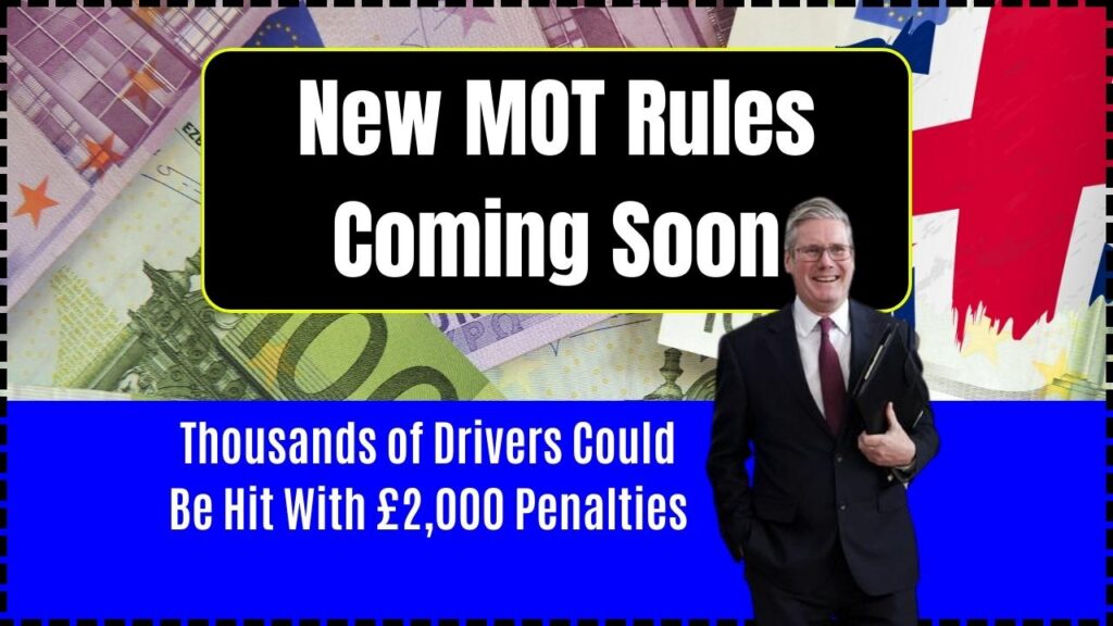 New MOT Rules Coming Soon – Thousands of Drivers Could Be Hit With £2,000 Penalties 1 New MOT Rules Coming Soon