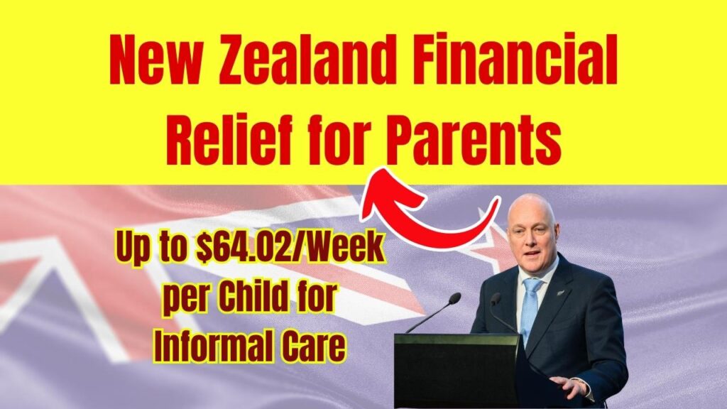 New Zealand Financial Relief for Parents: Up to $64.02/Week per Child for Informal Care, Check Eligibility 1 New Zealand Financial Relief for Parents