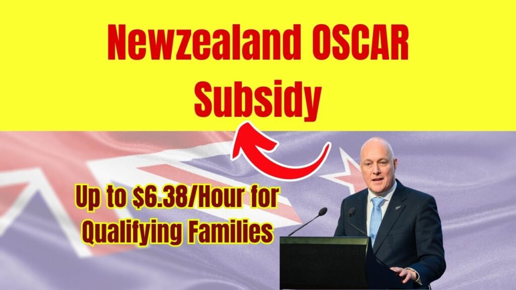 Newzealand OSCAR Subsidy: Up to $6.38/Hour for Qualifying Families 1 Newzealand OSCAR Subsidy