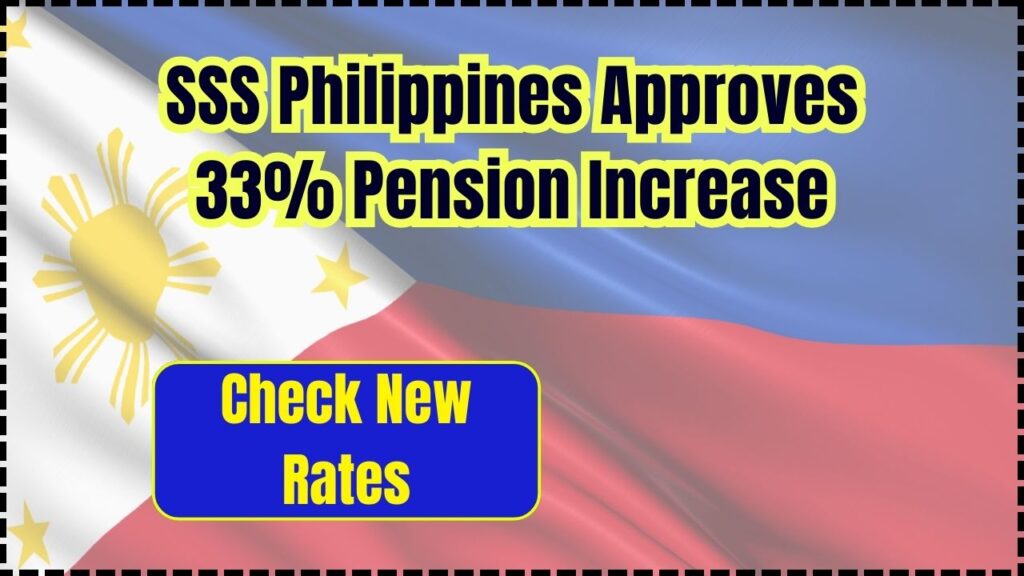 SSS Philippines Approves 33% Pension Increase in 2025 – Check New Rates & Payout Dates 1 SSS Philippines Approves 33% Pension Increase in 2025