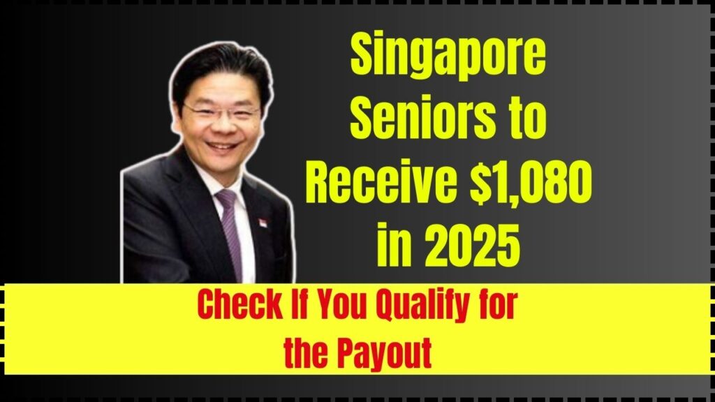 Singapore Seniors to Receive $1,080 in 2025 – Check If You Qualify for the Payout 1 Singapore Seniors to Receive $1,080 in 2025