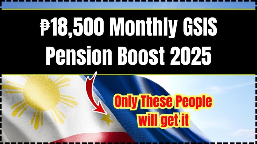 ₱18,500 Monthly GSIS Pension Boost 2025 – Only These People will get it, Check Eligibility 1 ₱18,500 Monthly GSIS Pension Boost 2025