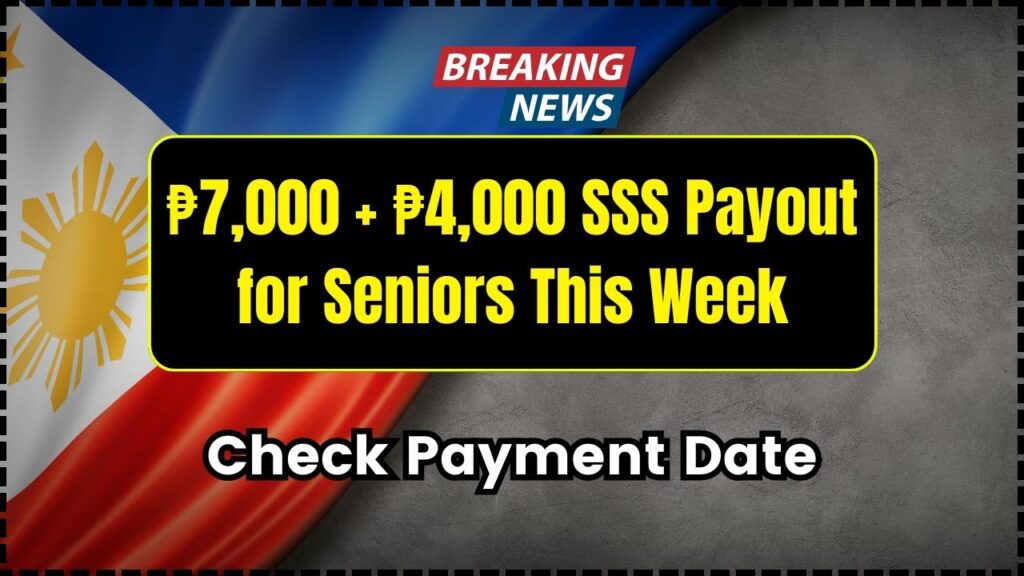 ₱7,000 + ₱4,000 SSS Payout for Seniors This Week – Only these will get it, Check Payment Date 1 ₱7,000 + ₱4,000 SSS Payout for Seniors This Week