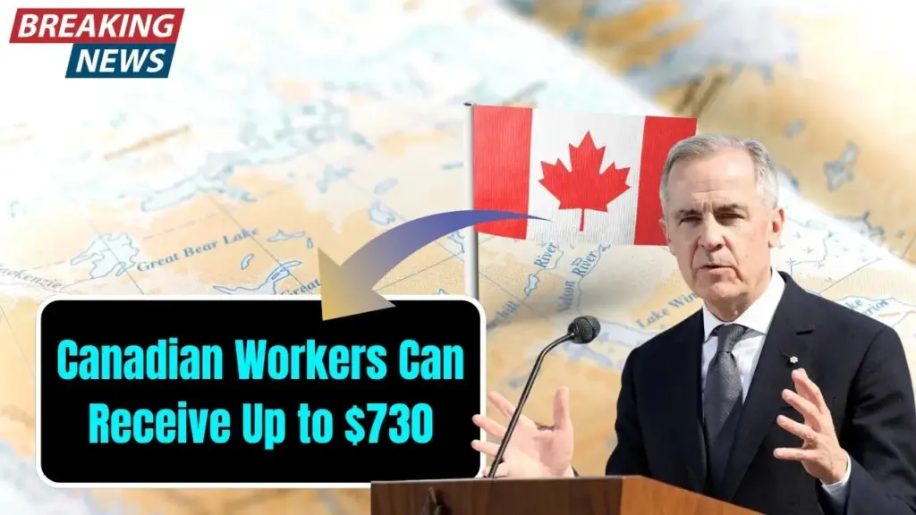 Canadian Workers Can Receive Up to $730 in October 2025— How to Apply? 1 Canadian Workers Can Receive Up to $730