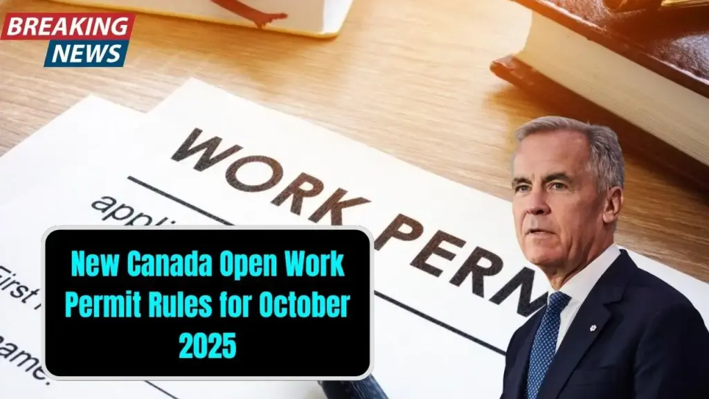 New Canada Open Work Permit Rules for October 2025 – What You Need to Know Before Applying! 1 New Canada Open Work Permit Rules for October 2025